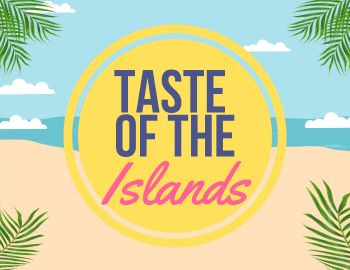 Taste of The Islands